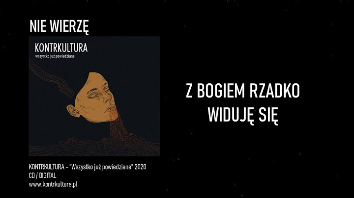 KONTRKULTURA - Nie wierzę (lyric video)