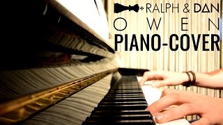 Owen - Ralph & Dan (To Kill A King, Bastille) | Piano-Cover