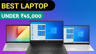 Best Laptop Under 45000 in INDIA 2021- POWERFUL Laptop Under 45k in INDIA 2021???