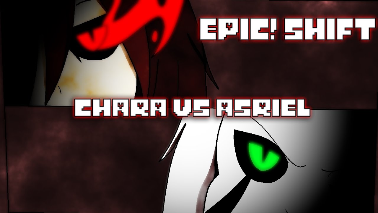 Undertale AU Dub Epic!Shift Asriel VS Chara YouTube