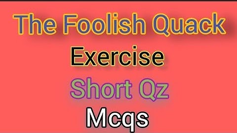 The Foolish Quack by Folk Tale| Exercise| Mcqs | important Short Questions| Synonyms | In Urdu/Hindi