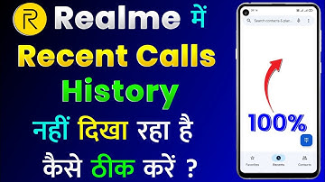 Realme Mobile Me Recent Calls History Nahi Dikha Raha Hai | Realme Recent Calls History Not Showing