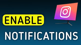 How To Enable Notifications On Instagram On PC (New Update)