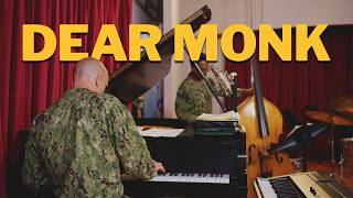 Dear Monk | U.S. Navy Band