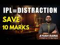 UPSC Prelims Strategy Last 40 Days | Avoid Distractions IPL | Revision Plan GS UPSC Prelims