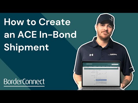How to Create an ACE In-Bond in BorderConnect