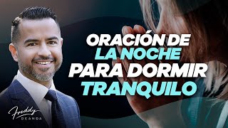 Oración de la noche para dormir tranquilo  Freddy DeAnda