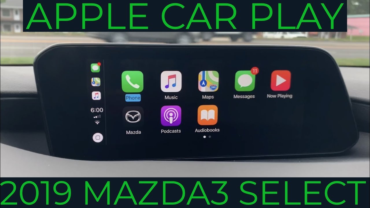 Apple Car Play on the 2019 Mazda3 Select with Jonathan