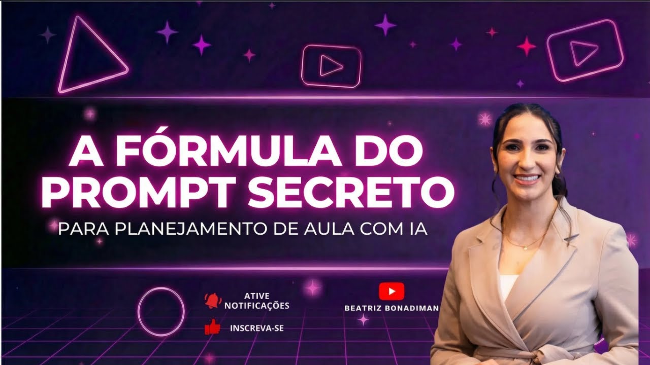 A FÓRMULA DO PROMPT SECRETO PARA PLANEJAMENTO DE AULA COM IA