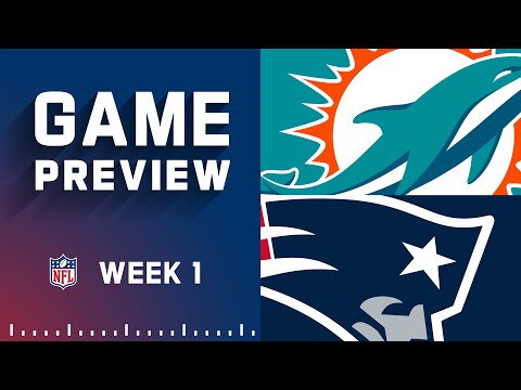 Miami Dolphins vs. New England Patriots | Week 1 NFL Game Preview