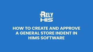 RelyHIS – Creating and Approving General Store Indents | Best HIS Software screenshot 3