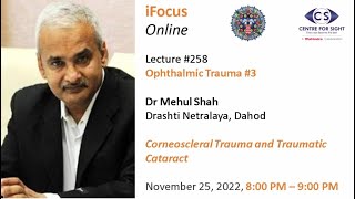 Lecture#258, Ophthalmic Trauma #3  Dr mehul Shah, Drashti Netralaya , Friday Nov 25, 8:00PM