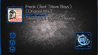 Steve Aoki, Diplo & Deorro - Freak (feat. Steve Bays) (Original Mix)