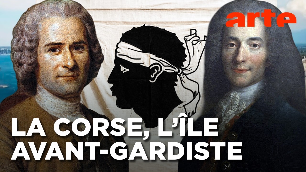 En Corse, l’incroyable coup bas de Voltaire contre Rousseau | ARTE