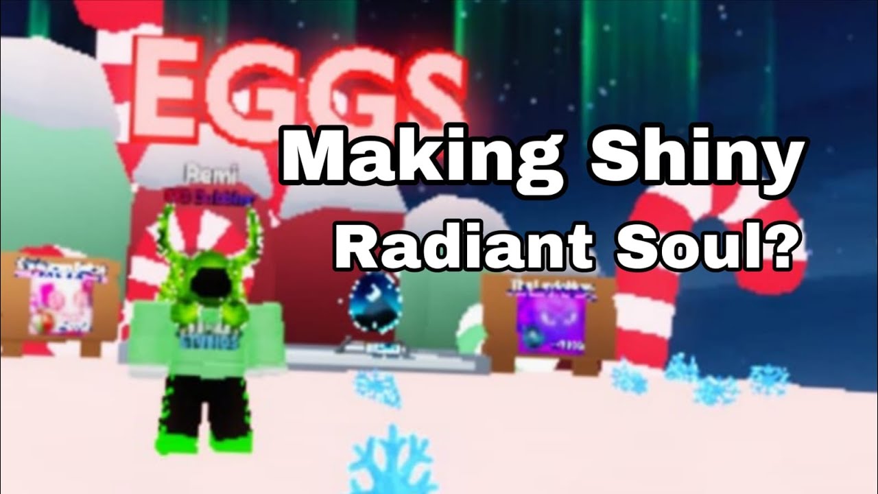 Making Shiny Radiant Soul in Bubble Gum Simulator Infinity 