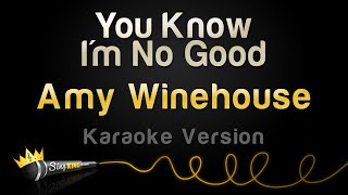 Amy Winehouse  You Know I'm No Good (Karaoke Version)