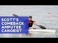 Scott's Comeback: Amputee Canoeist