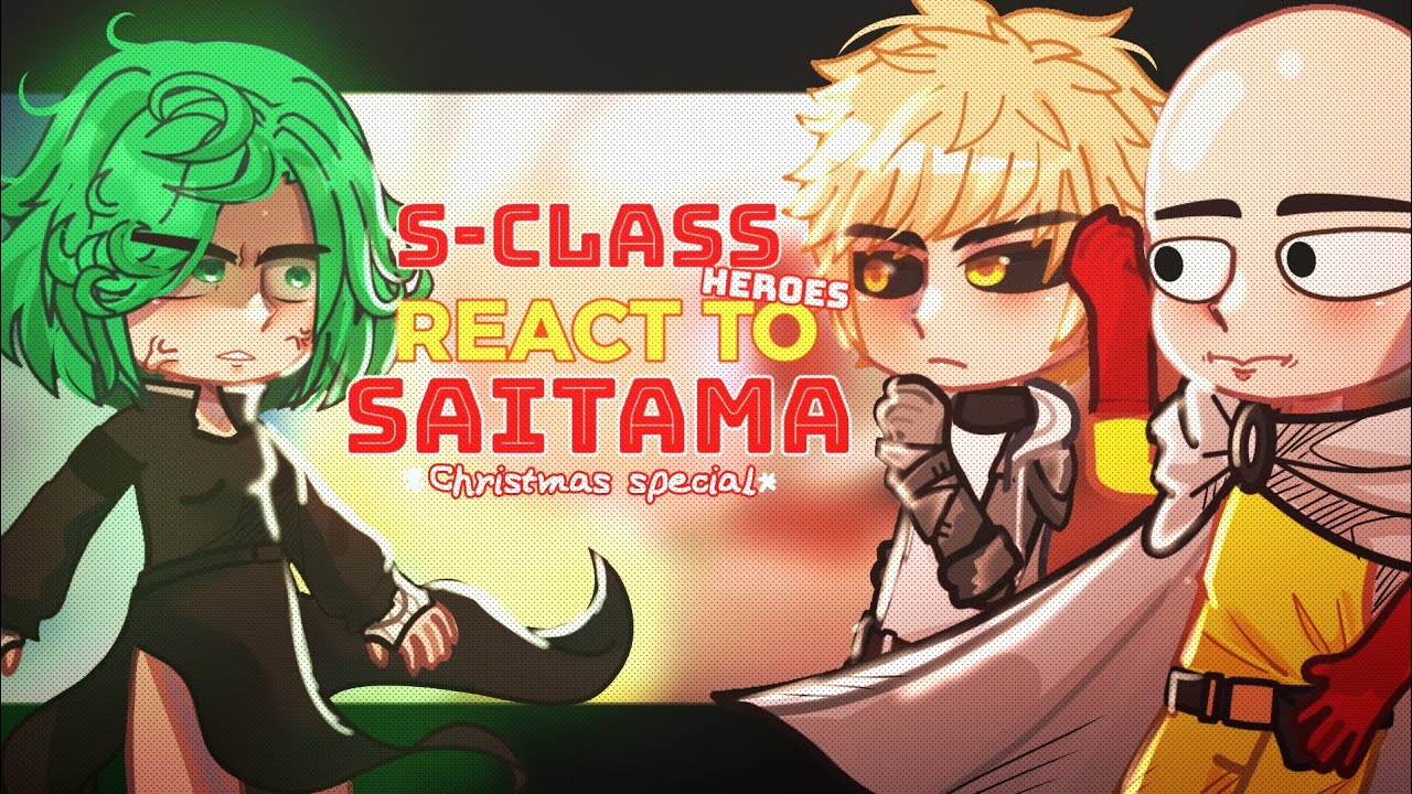 •𝚂-𝙲𝚕𝚊𝚜𝚜 𝙷𝚎𝚛𝚘𝚎𝚜 𝐑𝐞𝐚𝐜𝐭 𝐭𝐨 𝗦𝗔𝗜𝗧𝗔𝗠𝗔•// (𝗥𝗘𝗠𝗔𝗞𝗘)// Part (1/?)// 🎄Christmas special🎄//