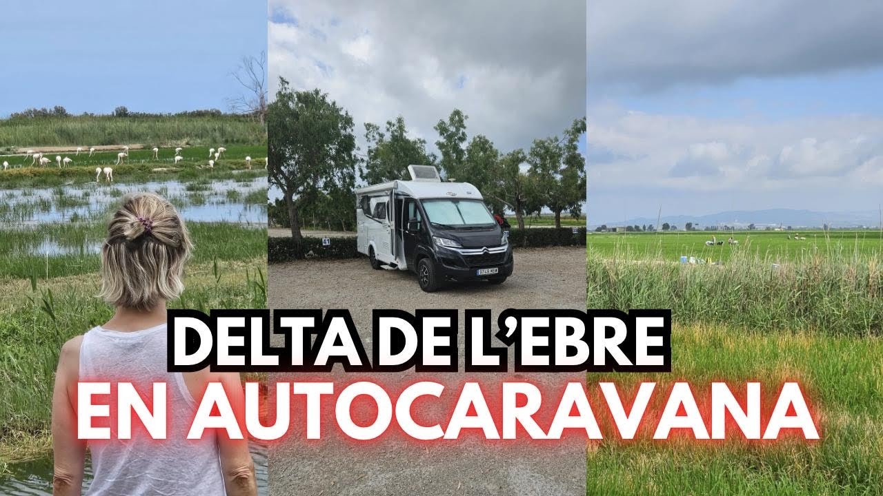 ✅ DELTA DE L’EBRE EN AUTOCARAVANA 🚍PRIMERA PRUEBA DE LA DUCHA EXTERIOR🚿