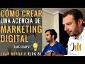 CÓMO CREAR UNA AGENCIA DE MARKETING DIGITAL (las claves) ✔ 👉HAZLO