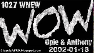 Opie & Anthony WNEW 2002-01-18