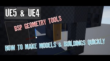 UE5 / UE4 - Creating Quick Models, Structure and Buildings With BSP