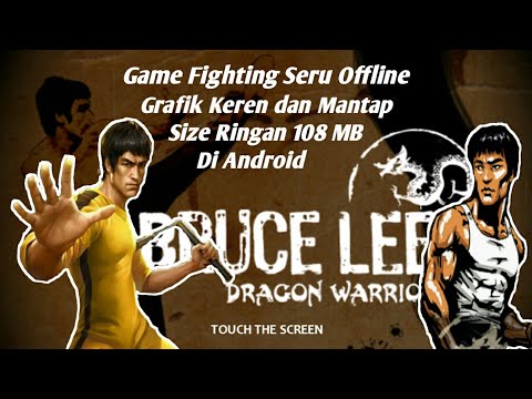 Cara Download Dan Install Game Bruce Lee Dragon Warrior Di Android Hanya 108 MB Offline