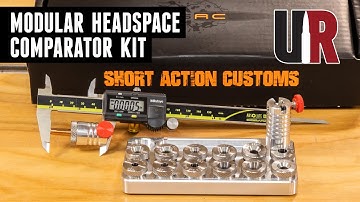 HANDS-ON: Short Action Customs Modular Headspace Comparator Kit