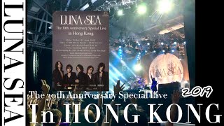 LUNA SEA The 30th Anniversary Special Live in Hong Kong 2019, Asia World-Expo Hall 10 (2019/06/07)