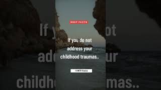 Address your childhood traumas... @WTF_Facts.  #relationship  #shorts #trending #trendingshorts