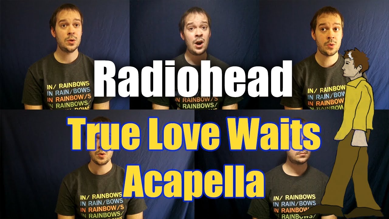 True Love Waits : r/radiohead