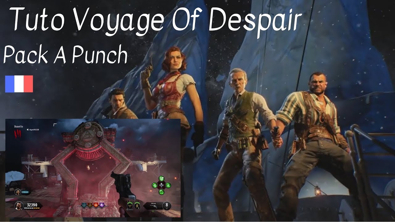 TUTO PACK A PUNCH VOYAGE OF DESPAIR /Fr/ (Call Of Duty Black Ops 4