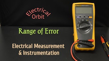 Range of Error in Electrical Measurement l Error in Measuring Instruments l Problem Solving