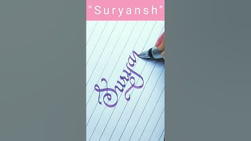 How to Write "Suryansh" in Gorgeous Calligraphy (Step-by-Step Tutorial)