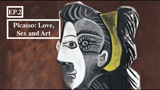 Picasso - Love, Sex and Art Documentary Episode 2. BBC