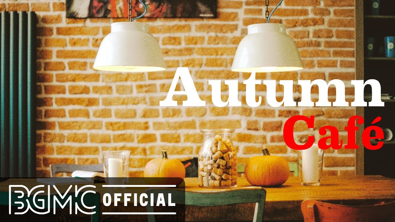 AUTUMN CAFE September Coffee Jazz Soothing Jazz Cafe Music