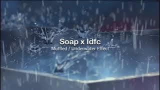 Soap x Idfc MASHUP (Slowed   Muffled/Underwater Effect) 🎧🔊