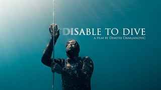 disABLE TO DIVE  | Freediving Documentary | 4K