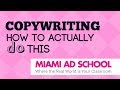 Copywriting How to Actually Do This | Miami Ad School Industry Heroes