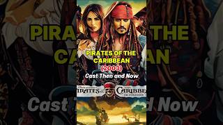 Pirates of the Caribbean (2003) Cast Then And Now 2025💥#Caribbean #dinolari #moviestars