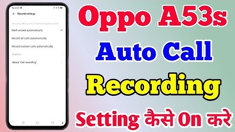 Oppo a53s Auto Call Recording Setting || How To Call Recording Setting On Oppo A53s