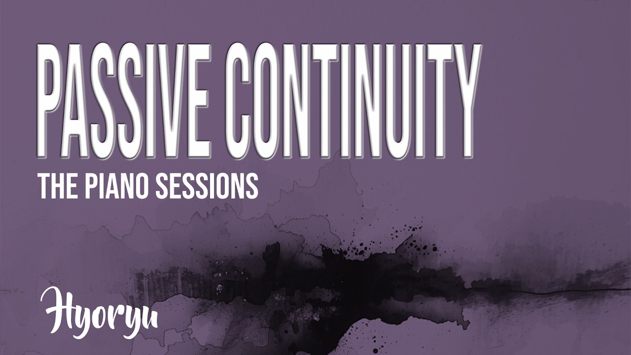 Guarda Hyoryu - Passive Continuity | Piano Sessions su YouTube Guarda Hyoryu - Passive Continuity | Piano Sessions su YouTube