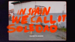 Rigoberta Bandini - IN SPAIN WE CALL IT SOLEDAD (Videoclip)