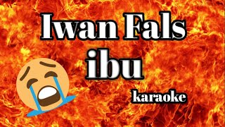 ibu - Iwan fals (karaoke)
