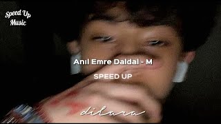Anıl Emre Daldal - M (Speed Up)