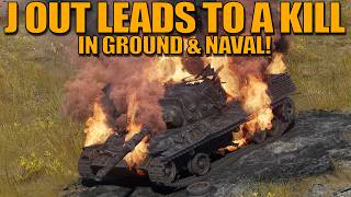 J OUT leading to a KILL in GROUND and NAVAL BATTLES! - War Thunder