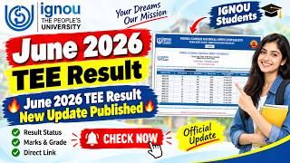 IGNOU June 2026 TEE Result and Grade Card New Update Published || Check Your Result Now!