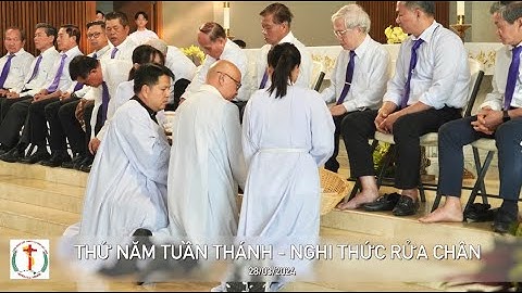 Thứ Năm Tuần Thánh - Nghi Thức Rửa Chân Các Môn Đệ (28/03/2024)
