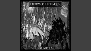 Burn Everything - Ludovico Technique