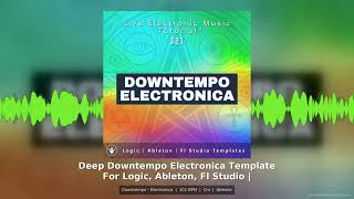 Deep Downtempo Electronica Template Ableton Live Electronic Music